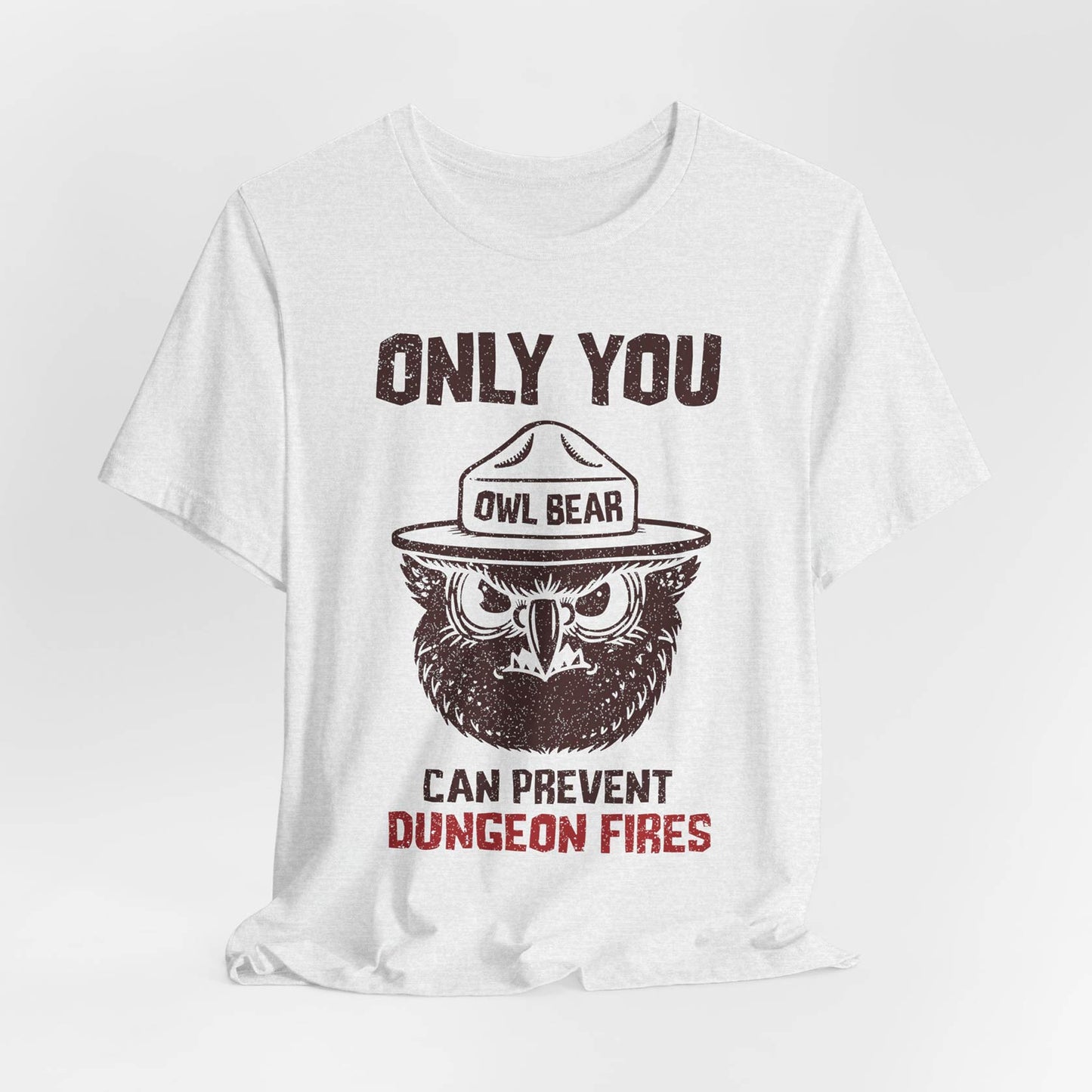 Only You Can Prevent Dungeon Fires Unisex Tee