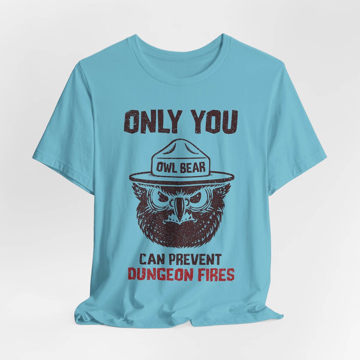 Only You Can Prevent Dungeon Fires Unisex Tee