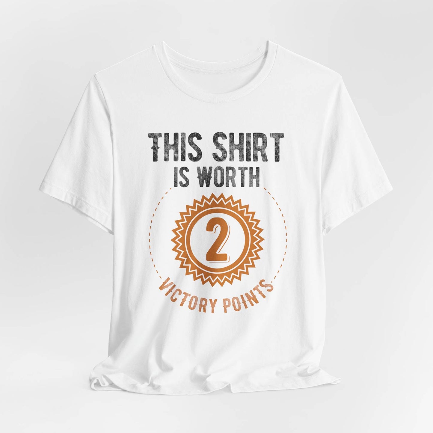 This Shirt Is Worth 2 Victory Points Unisex Tee
