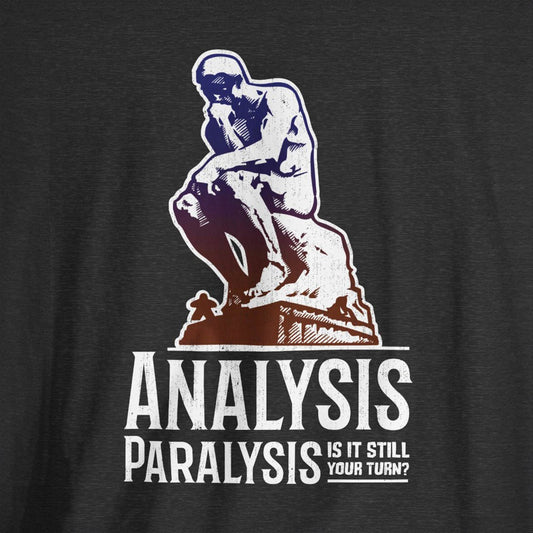 Analysis Paralysis Unisex Tee
