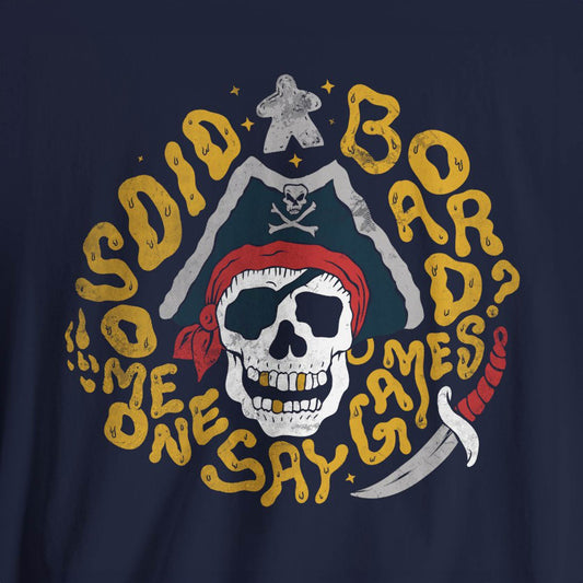 Did Someone Say Board Games? Unisex Tee