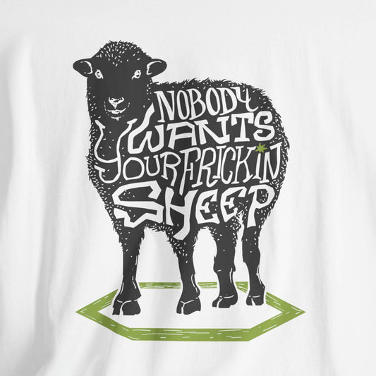 Nobody Wants Your Frickin Sheep Unisex Tee