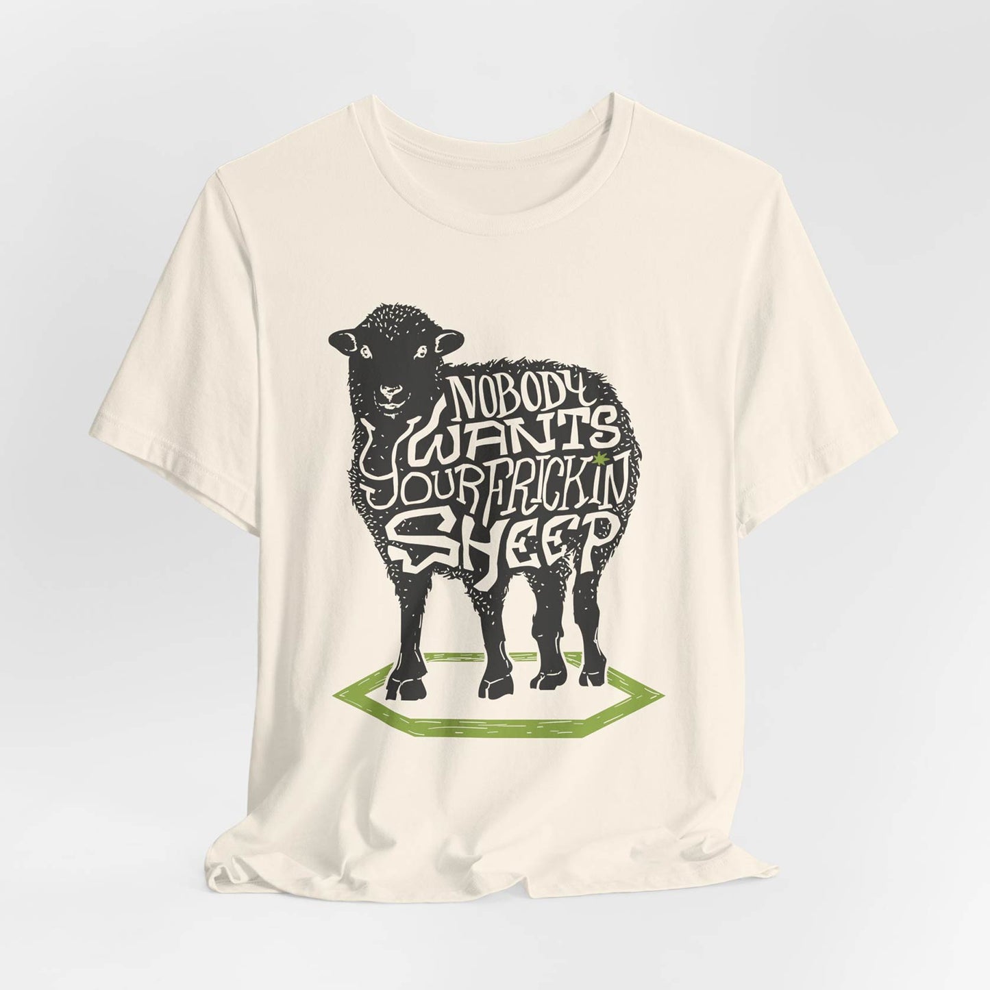 Nobody Wants Your Frickin Sheep Unisex Tee