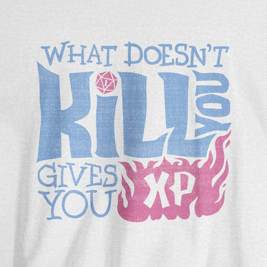 What Doesn’t Kill You Gives You XP Unisex Tee