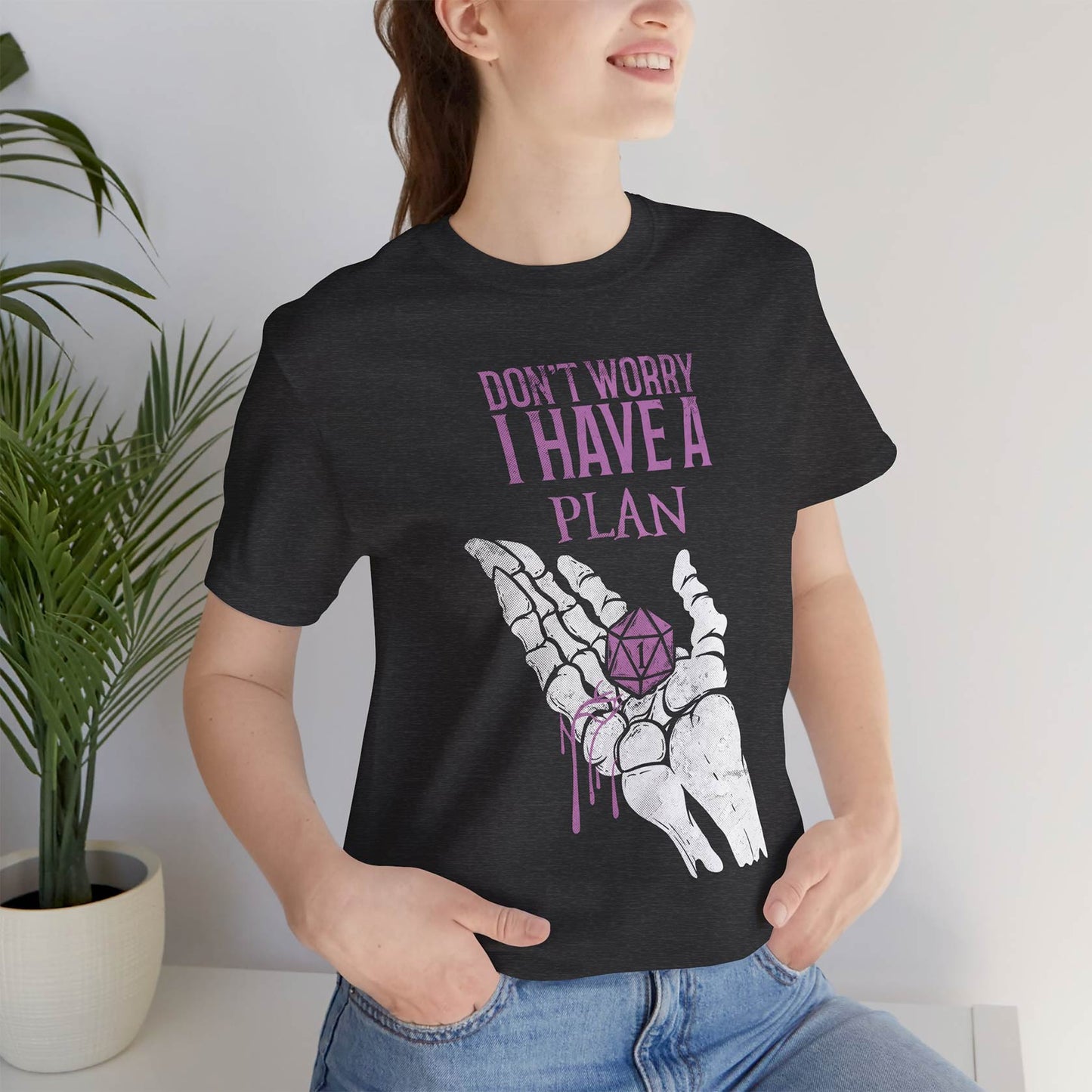 Don’t Worry I Have A Plan Unisex Tee