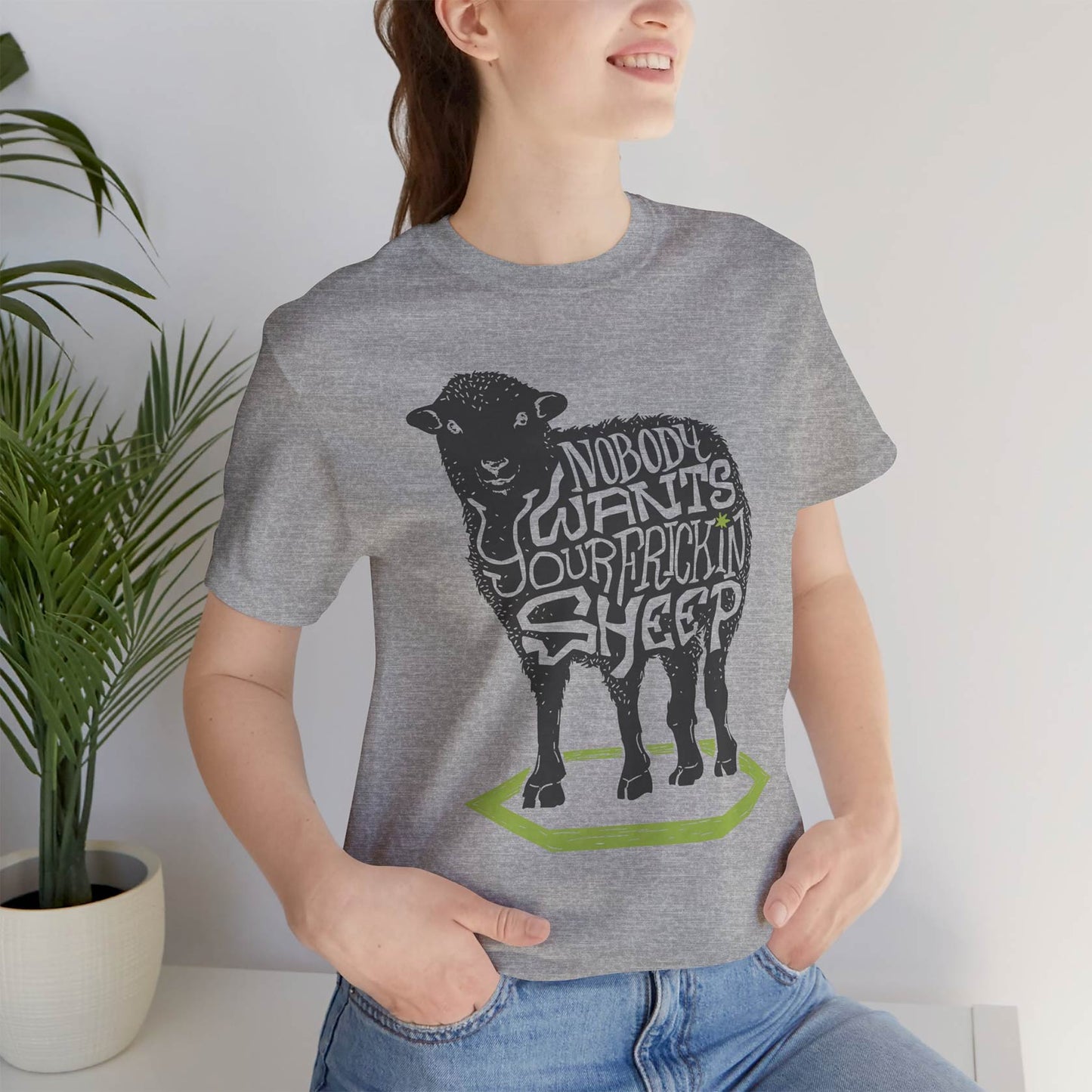 Nobody Wants Your Frickin Sheep Unisex Tee