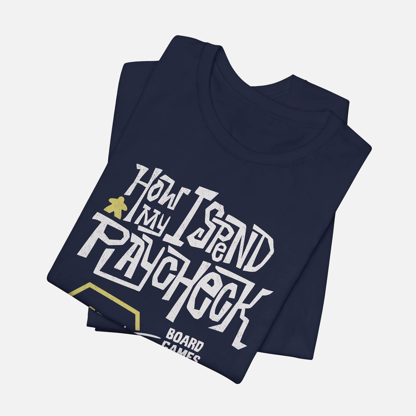 How I Spend My Paycheck Unisex Tee