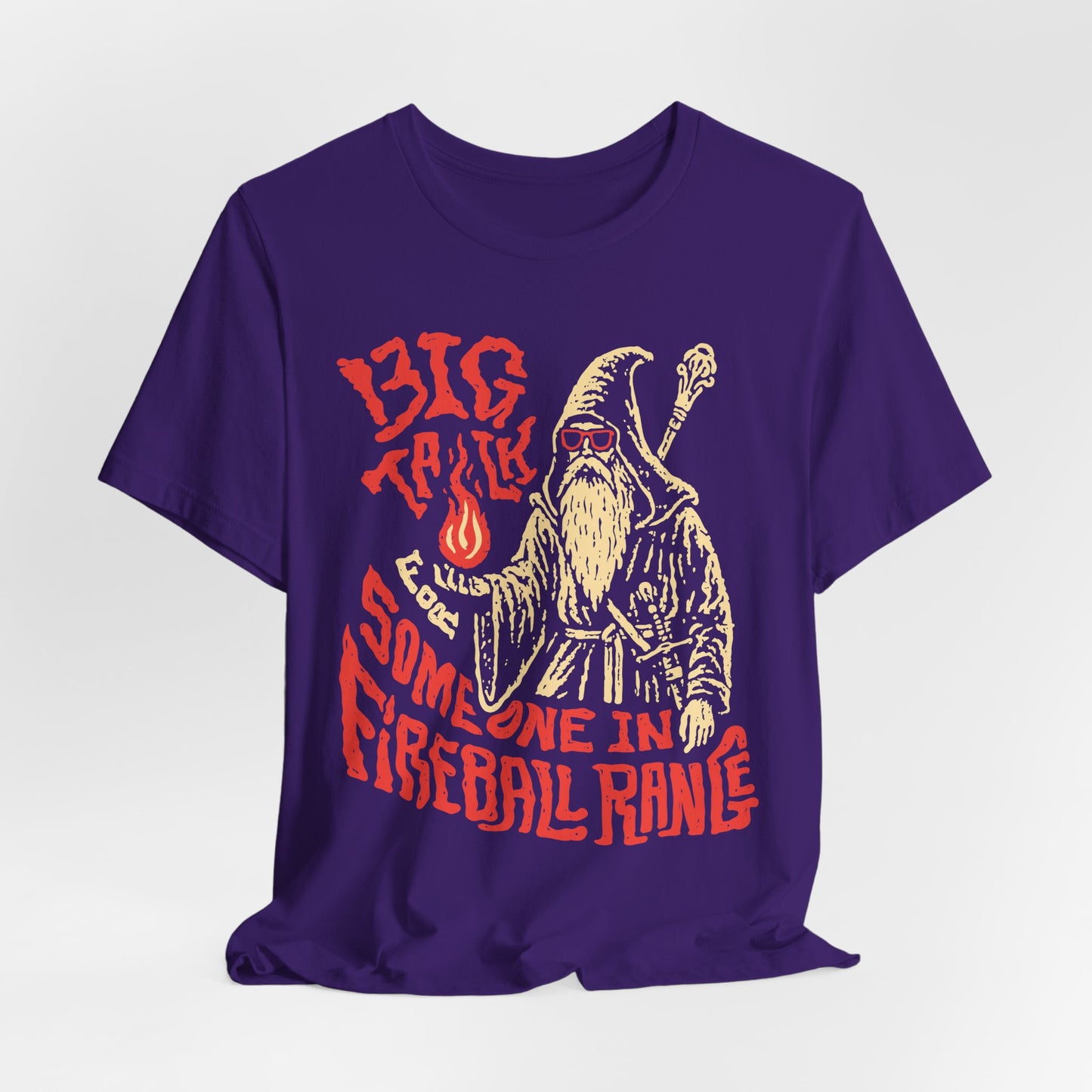 Big Talk for Someone in Fireball Range Unisex Tee