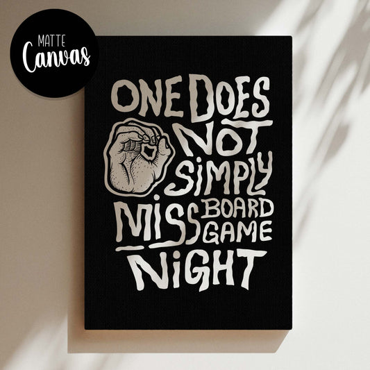 One Does Not Simply Miss Board Game Night - Inspired Canvas Art