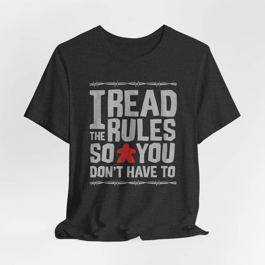 I Read The Rules So You Don’t Have To Unisex Tee