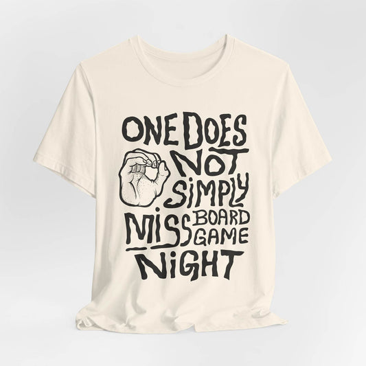 One Does Not Simply Miss Board Game Night Unisex Tee