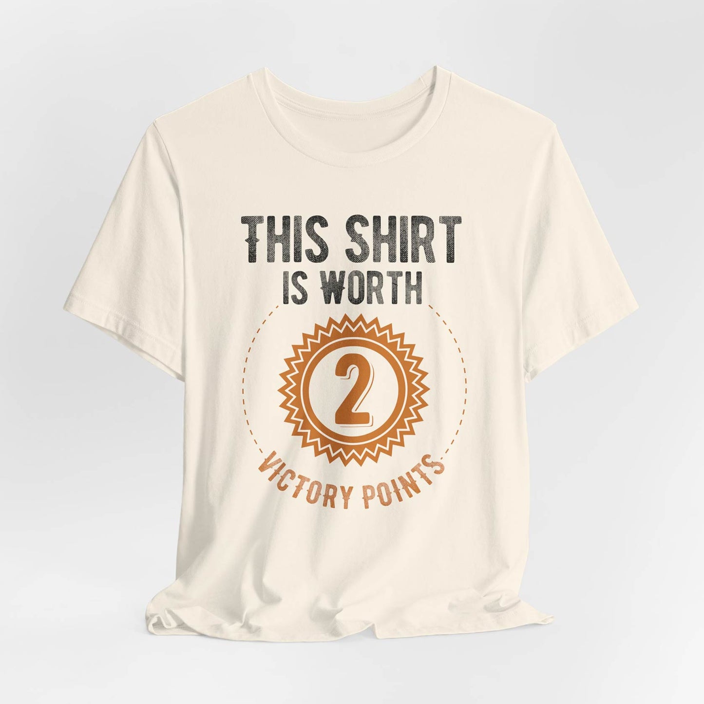 This Shirt Is Worth 2 Victory Points Unisex Tee