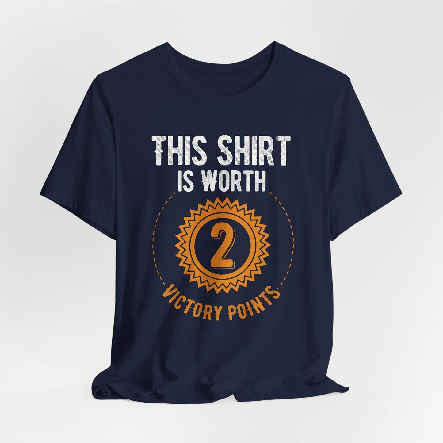This Shirt Is Worth 2 Victory Points Unisex Tee