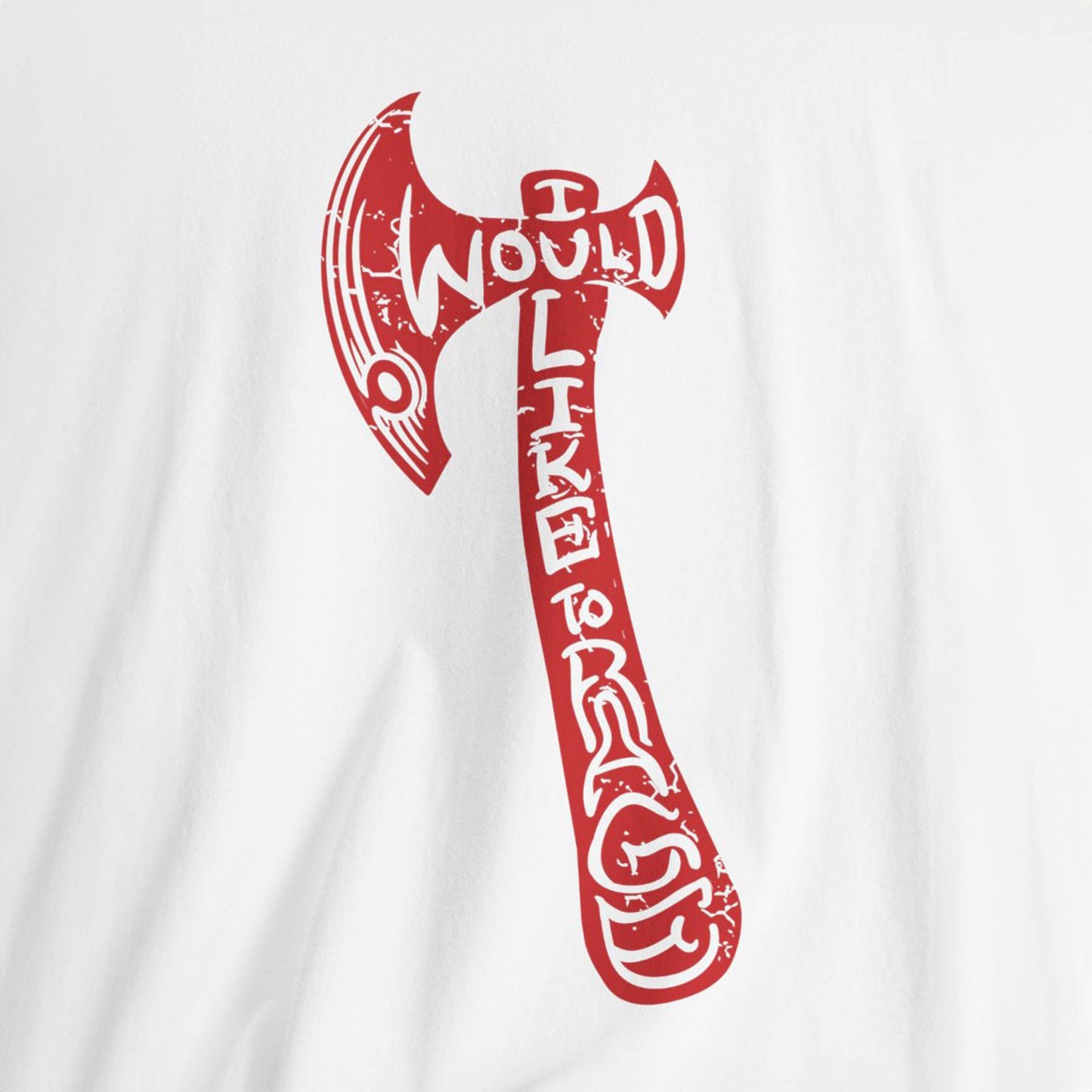 I Would Like To Rage Unisex Tee