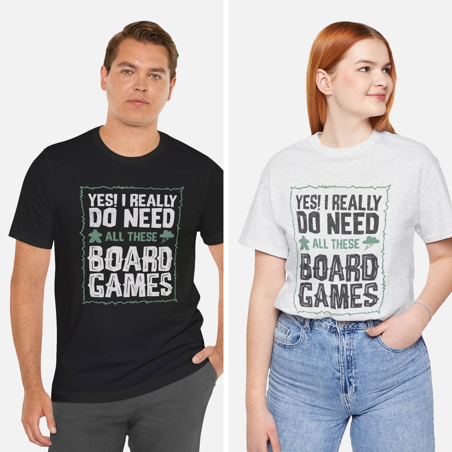 Yes! I Really Do Need All These Board Games Unisex Tee