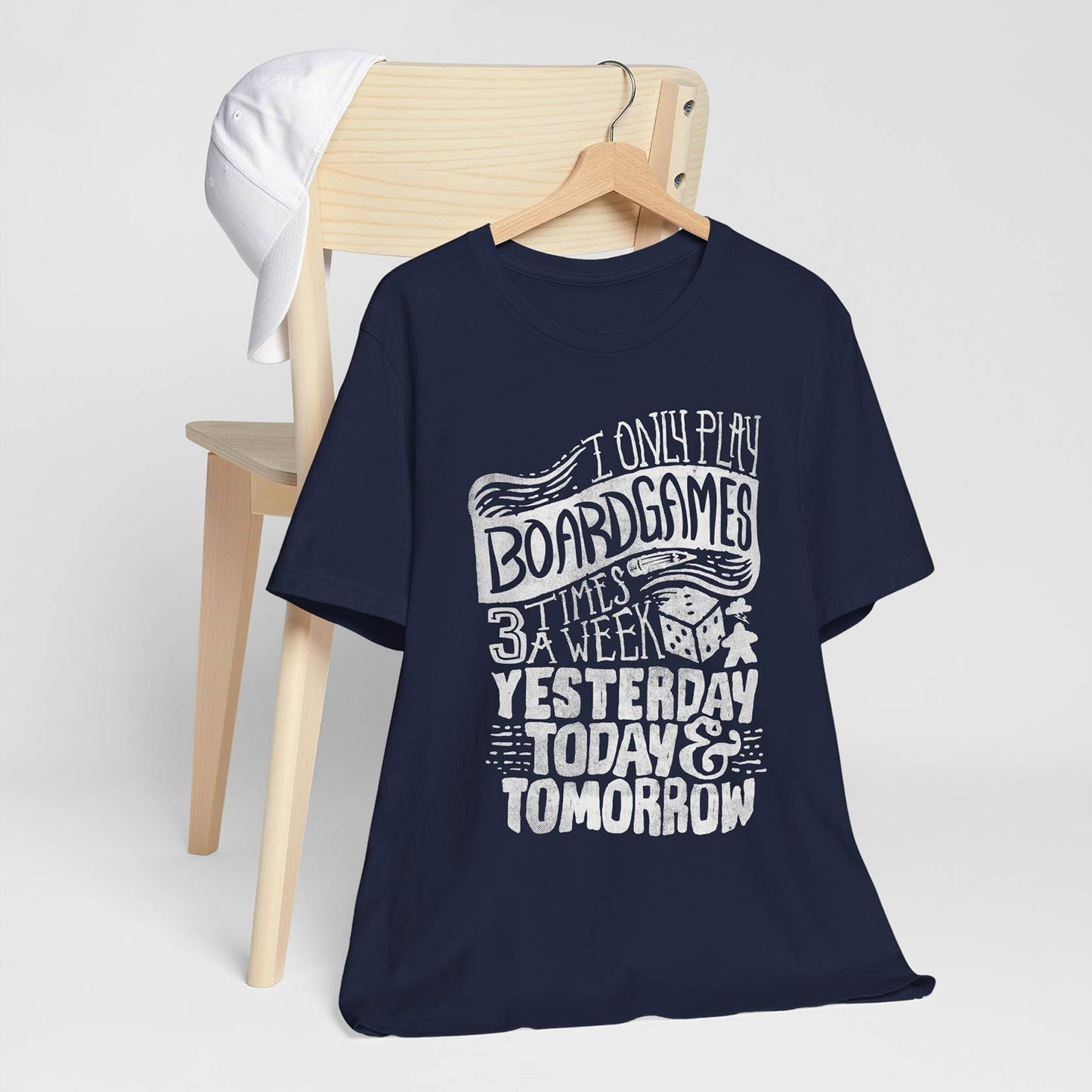 I Only Play Board Games 3 Times A Week Unisex Tee