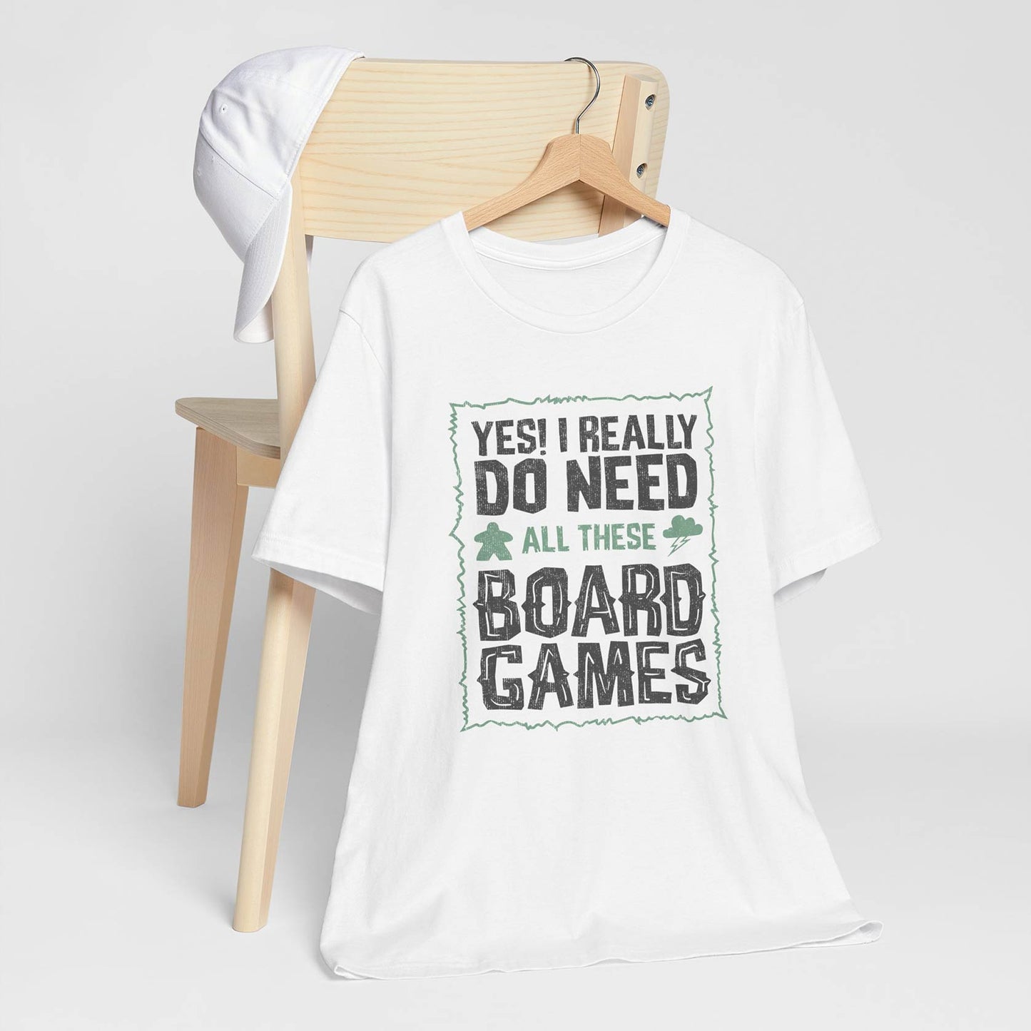 Yes! I Really Do Need All These Board Games Unisex Tee