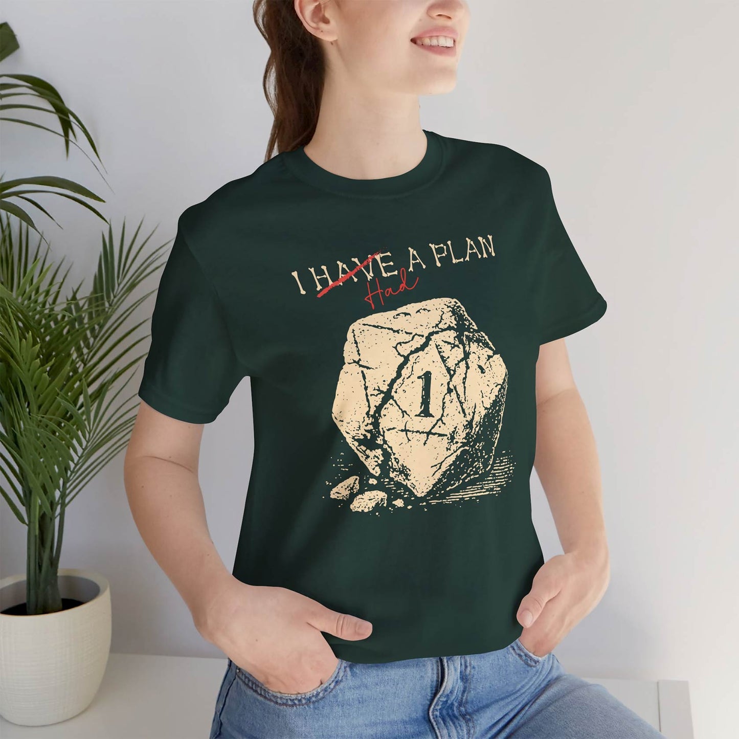 I Had A Plan Unisex Tee