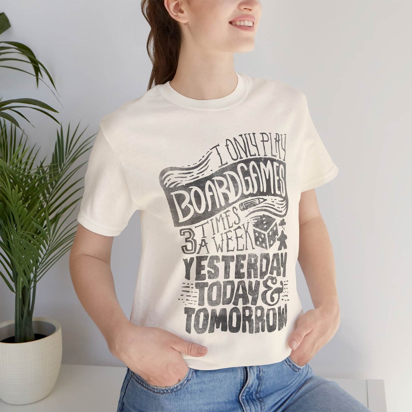 I Only Play Board Games 3 Times A Week Unisex Tee